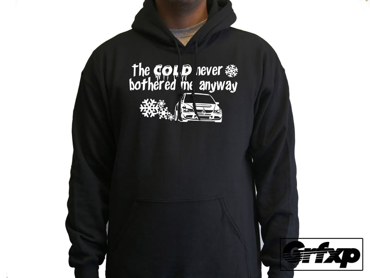 Cold Never Bothered Me Anyway Drift Hoodie