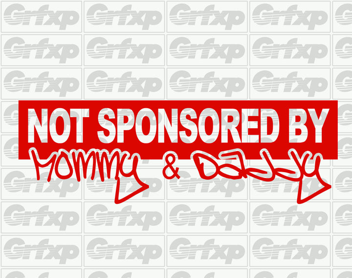 Not Sponsored By Mommy & Daddy Decal