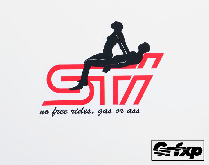 No Free Rides, Gas or Ass STi Printed Sticker